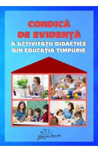 Condica de evidenta a activitatii didactice din educatia timpurie