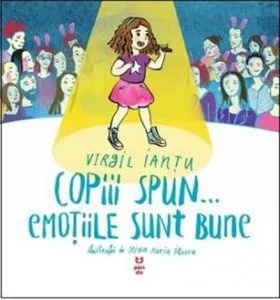 Copiii spun… emotiile sunt bune de Virgil Iantu