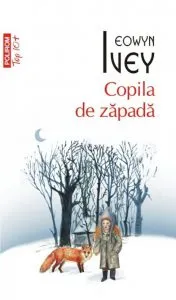Copila de zapada de Eowyn Ivey