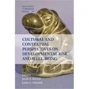Cultural and Contextual Perspectives on Developmental Risk and Well-Being de Jacob A. Burack