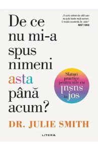 De ce nu mi-a spus nimeni asta pana acum?