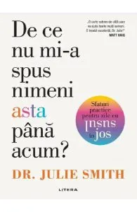 De ce nu mi-a spus nimeni asta pana acum?