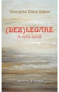 (Dez)legare. A opta taina de Georgina Oana Gabor