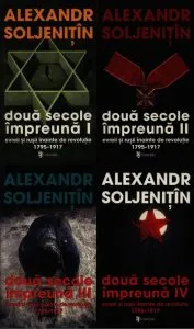 Doua secole impreuna. (vol.I,II,III,IV) de Aleksandr Soljenitin