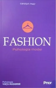 Fashion. Psihologia modei de Carolyn Mair