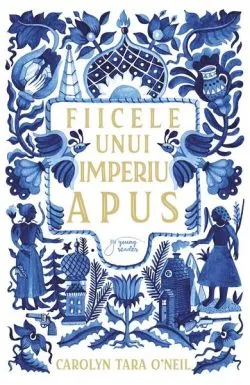 Fiicele unui imperiu apus de Carolyn Tara O´Neil