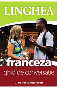 Franceza. Ghid de conversatie