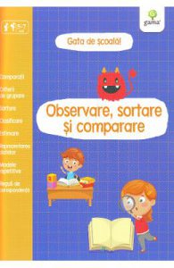 Gata de scoala! Observare, sortare si comparare