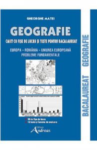 Geografie. Caiet cu fise de lucru pentru Bacalaureat