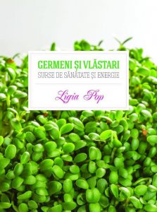 Germeni si vlastari. Surse de sanatate si energie