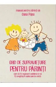Ghid de supravietuire pentru parinti carte + DVD + CD(mp3) de Oana Popa