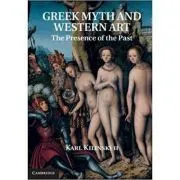 Greek Myth and Western Art: The Presence of the Past de Karl Kilinski II