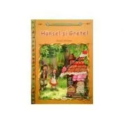 Hansel si Gretel de Fratii Grimm