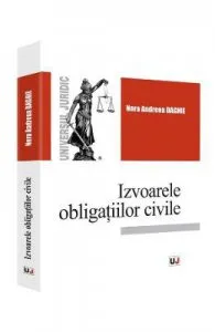 Izvoarele obligatiilor civile de Nora Andreea Daghie