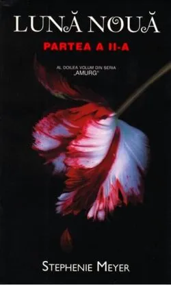 Lună nouă (partea II) Seria Amurg de Stephenie Meyer