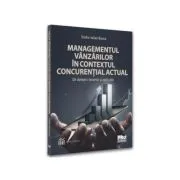 Managementul vanzarilor in contextul concurential actual. Un demers teoretic si aplicativ de Ovidiu-Iulian Bunea