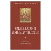 Marele razboi si venirea Antihristului. Cateheze la Cartea Apocalipsei de Athanasie Mythilineos