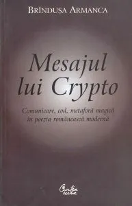 Mesajul lui Crypto de Brindusa Armanca