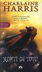 Morti cu totii, Vampirii Sudului, Vol. 7 - Editie de buzunar de Charlaine Harris