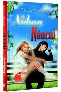 Naluca si naucul de Stacey Kade