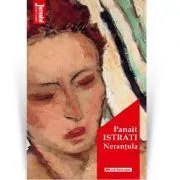 Nerantula. Editia 2020 de Panait Istrati