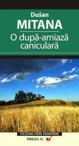 O dupa-amiaza caniculara
