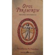 Opus Paramirum. Principiile artei medicale