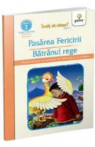 Pasarea fericirii. Batranul rege. Invat sa citesc! Nivelul 2