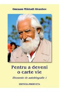 Pentru a deveni o carte vie de Omraam Mikhael Aivanhov