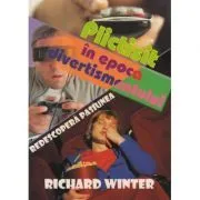 Plictisit in epoca divertismentului de Richard Winter