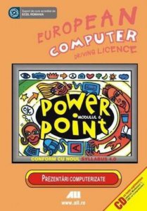 Powerpoint, ECDL, Modulul 6 (CD cu teste suplimentare anexat Modului 1)