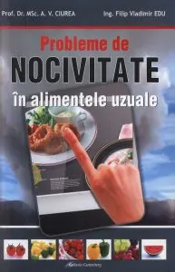 Probleme de nocivitate in alimentele uzuale de A. V. Ciurea