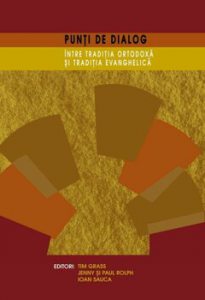 Punti de dialog intre Traditia ortodoxa si Traditia evanghelica