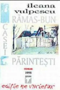 Ramas-bun casei parintesti de Ileana Vulpescu