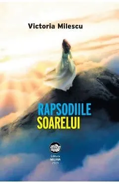 Rapsodiile soarelui de Victoria Milescu
