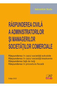 Raspunderea civila a administratorilor si managerilor societatilor comerciale