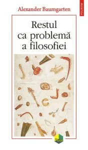 Restul ca problema a filosofiei de Alexander Baumgarten