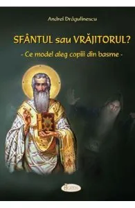 Sfantul sau vrajitorul? de Andrei Dragulinescu