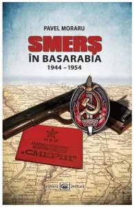Smers in Basarabia (1944-1954) de Pavel Moraru