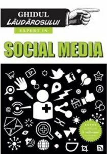 Social Media. Ghidul Laudarosului de Susie Boniface