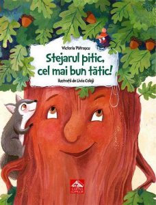 Stejarul pitic, cel mai bun tatic! Ed. a II-a
