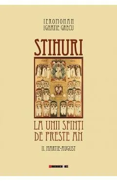 Stihuri la unii sfinti de peste an Vol.2: Martie-August de Ignatie Grecu