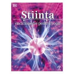 Stiinta. Enciclopedie pentru copii