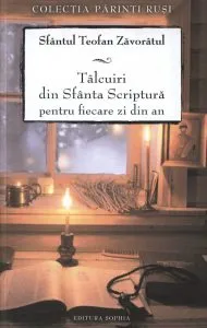 Talcuiri din Sfanta Scriptura pentru fiecare zi din an de Sfantul Teofan Zavoratul