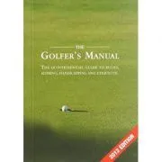 The Golfer's Manual. The Quintessential Guide to Rules, Scoring, Handicapping and Etiquette de Paige Warr