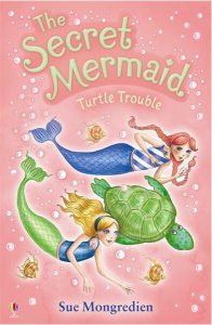 Turtle Trouble. The Secret Mermaid (Vol. 10)