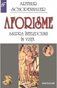 Aforisme asupra intelepciunii in viata de Arthur Schopenhauer