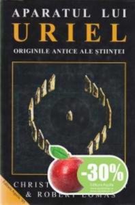 Aparatul lui Uriel. Originile antice ale stiintei