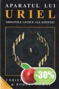 Aparatul lui Uriel. Originile antice ale stiintei