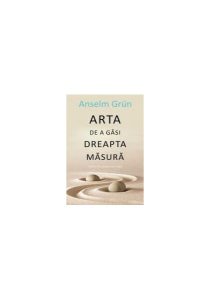 Arta de a găsi dreapta măsură